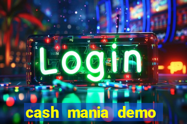 cash mania demo live bet